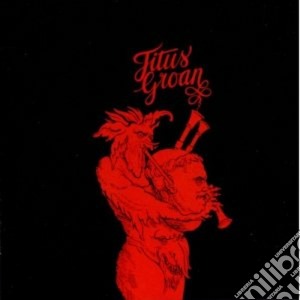 Titus Groan - Titus Groan cd musicale di Groan Titus