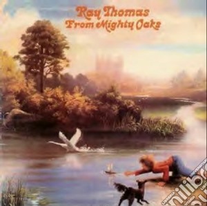 Ray Thomas - From Mighty Oaks cd musicale di Ray Thomas