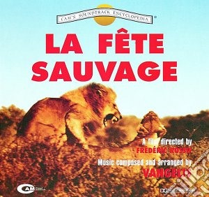 Vangelis - La Fete Sauvage cd musicale di VANGELIS