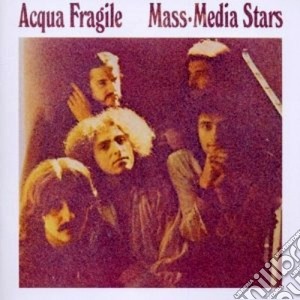 Acqua Fragile - Mass-Media Stars cd musicale di Fragile Acqua