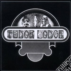Tudor Lodge - Tudor Lodge cd musicale di Lodge Tudor