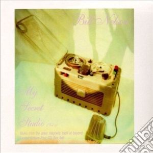 Bill Nelson - My Secret Studio - Vol.1 (Deluxe Clamshell Boxset) (4 Cd) cd musicale di Bill Nelson