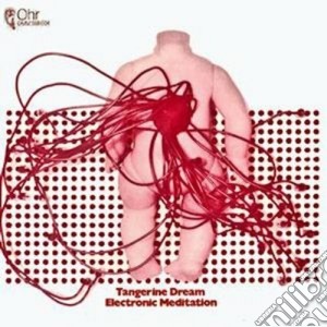 Tangerine Dream - Electronic Meditation cd musicale di Tangerine Dream