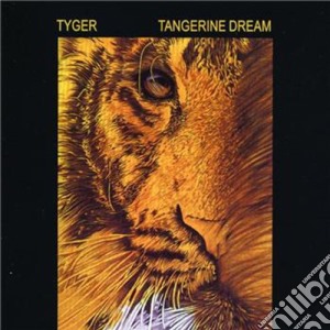 Tangerine Dream - Tyger cd musicale di Tangerine Dream