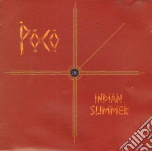 Poco - Indian Summer cd musicale di POCO
