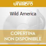 Wild America cd musicale di TORA TORA