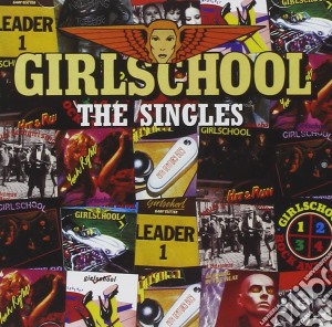 Girlschool - The Singles (2 Cd) cd musicale di GIRLSCHOOL