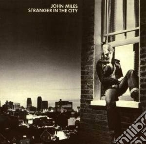 John Miles - Stranger In The City cd musicale di John Miles