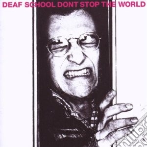 Deaf School - Don't Stop The World cd musicale di School Deaf