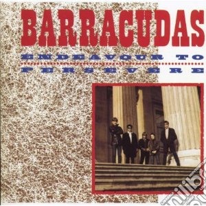 Barracudas - Endeavour To Persevere cd musicale di BARRACUDAS