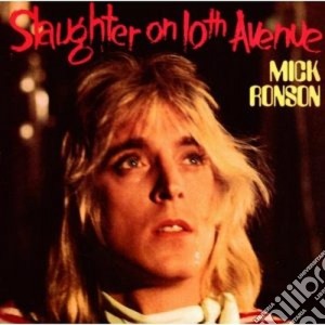 Mick Ronson - Slaughter On 10th Avenue cd musicale di Mick Ronson