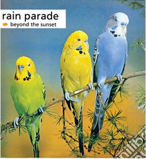 Rain Parade - Beyond The Sunset cd musicale di Parade Rain