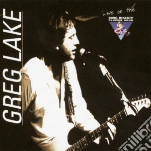 Greg Lake - Live On The King Biscuit Flower Hour cd musicale di Greg Lake