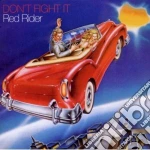 Red Rider - Don't Fight It cd
