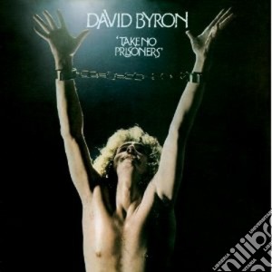 David Byron - Take No Prisoners cd musicale di David Byron