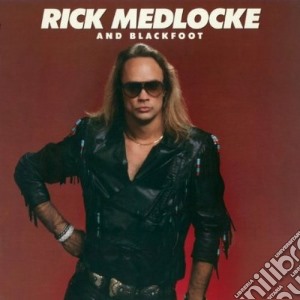 Rick Medlocke And Blackfoot - Rick Medlocke And Blackfoot cd musicale di Rick & bla Medlocke