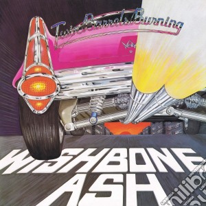 Wishbone Ash - Two Barrels Burning (2 Cd) cd musicale di Wishbone Ash