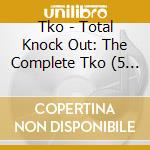 Tko - Total Knock Out: The Complete Tko (5 Cd) cd