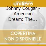 Johnny Cougar - American Dream: The Mainman Recordings 1976-1977 cd