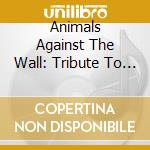 Animals Against The Wall: Tribute To Pink Floyd 2 / Various (3 Cd) cd