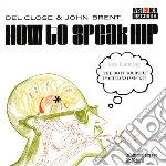 Close, Del/brent, Jo - How To Speak Hip/diy Psychoanalysis Kit cd