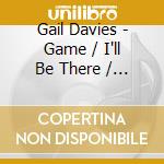 Gail Davies - Game / I'll Be There / Givin Herself Away / What (2 Cd) cd