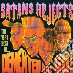 Demented Are Go - Satans Rejects - Very Be
