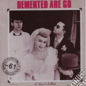 Demented Are Go - In Sickness And In Health cd musicale di DEMENTED ARE GO