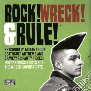 Rock! Wreck! & Rule!: Psychobilly, Mutant Rock.. / Various (2 Cd) cd musicale di Artisti Vari