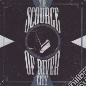 Scourge Of River City (The) - The Scourge Of River City cd musicale di Scourge Of River City