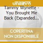 Tammy Wynette - You Brought Me Back (Expanded Cd Edition) cd