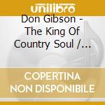 Don Gibson - The King Of Country Soul / More Country Soul / Dottie & Don / Sings All-Time Country Gold (Four Albums On 2Cds) cd