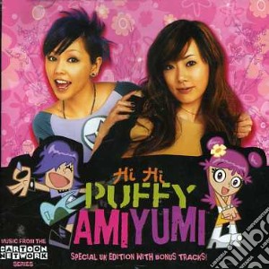 Puffy Amiyumi - Hi Hi Puffy Amiyumi (Expanded European Edition) cd musicale di PUFFY AMIYUMI