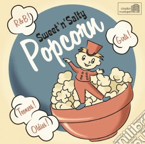 Sweet n salty popcorn cd musicale di Artisti Vari