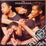 Pasadenas (The) - To Whom It May Concern cd
