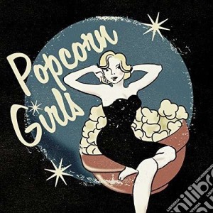 Popcorn girls cd musicale di Artisti Vari