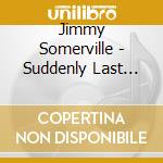 Jimmy Somerville - Suddenly Last Summer cd
