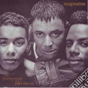 Imagination - Fascination Of The Physical (2 Cd) cd musicale di Imagination