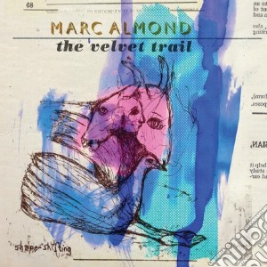 Marc Almond - The Velvet Trail cd musicale di Marc Almond