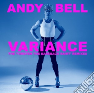 Andy Bell - Variance: The Torsten The Bareback Saint cd musicale di Andy Bell