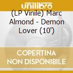 (LP Vinile) Marc Almond - Demon Lover (10