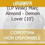 (LP Vinile) Marc Almond - Demon Lover (10')