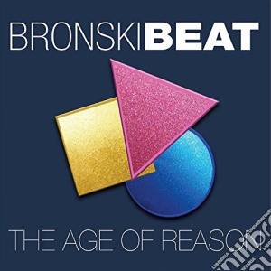 Bronski Beat - The Age Of Reason: Deluxe Edition (2 Cd) cd musicale di Beat Bronski
