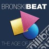 Bronski Beat - The Age Of Reason: Deluxe Edition (2 Cd) cd