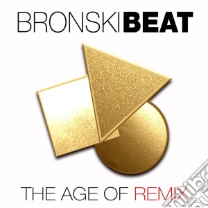 Bronski Beat - The Age Of Remix (3 Cd) cd musicale di Bronski Beat