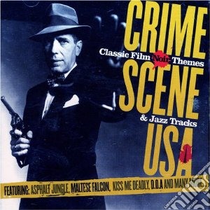 Crime Scene Usa - Classic Film Noir Themes & Jazz Tracks cd musicale di CRIME SCENE USA