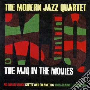 Modern Jazz Quartet (The) - Mjq In The Movies cd musicale di MODERN JAZZ QUARTET