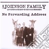 Johnson Family - No Forwadding Address cd