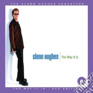 Glenn Hughes - The Way It Is: Expanded Edition (2 Cd) cd musicale di Glenn Hughes