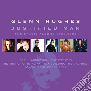 Glenn Hughes - Justified Man The Studio Albums 1995-2003 (6 Cd) cd musicale